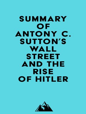 cover image of Summary of Antony C. Sutton's Wall Street and the Rise of Hitler